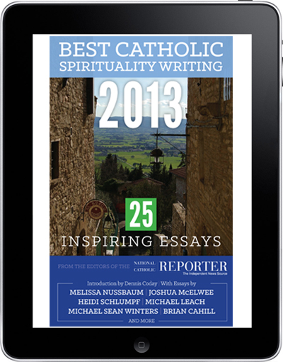 Best Catholic Spirituality Writing 2013 (ebook)